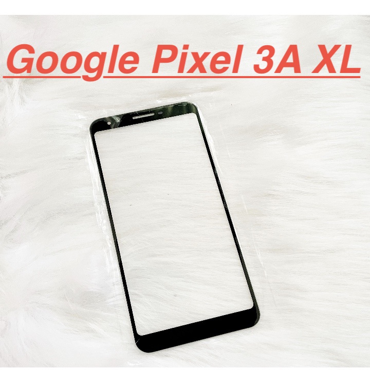 ✅ Mặt Kính Màn Hình Google Pixel 3A XL Dành Để Thay Thế Màn Hình, Ép Kính Cảm Ứng Linh Kiện Thay Thế