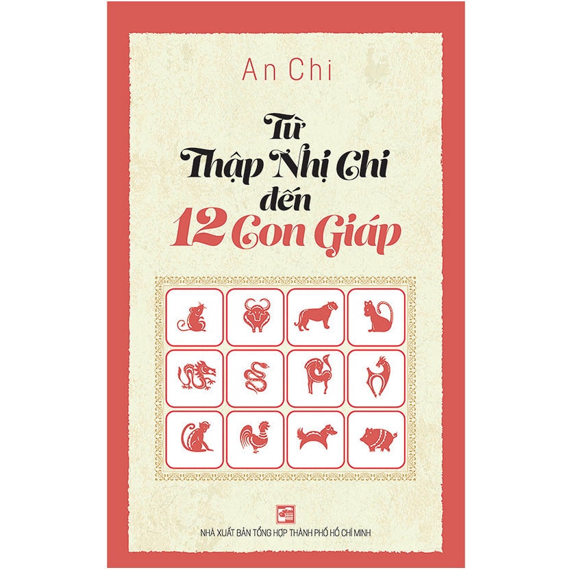 Sách - Từ Thập Nhị Chi Đến 12 Con Giáp