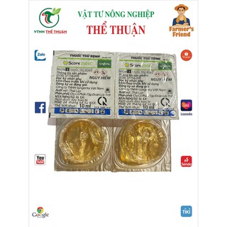 Score 250EC 10ml thuốc trừ Nấm Bệnh Phấn Trắng