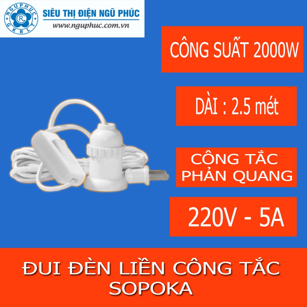 ĐUI ĐÈN LIỀN CÔNG TẮC SOPOKA, DÂY DÀI 2.5M