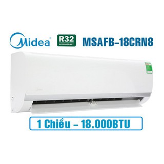 Điều hòa Midea 18000 BTU 1 chiều MSAFB-18CRN8 gas R-32