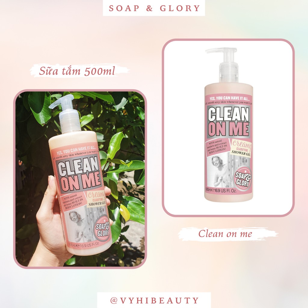 Sữa tắm Soap & Glory Clean on Me 500ml