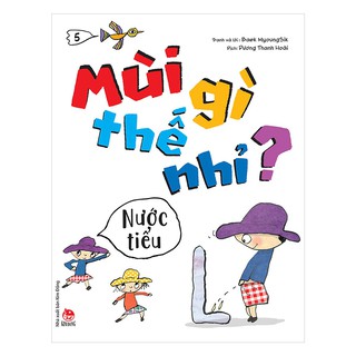 Mùi Gì Thế Nhỉ - Nước Tiểu
