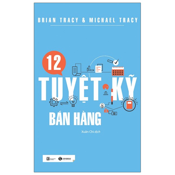 Sách 12 Tuyệt Kỹ Bán Hàng (Tái Bản 2021)
