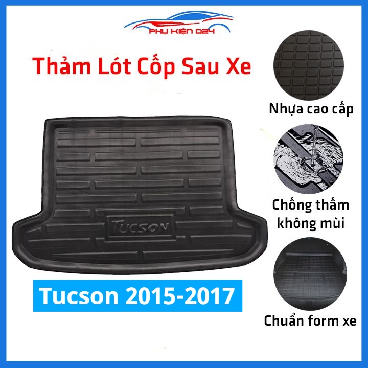 Thảm nhựa lót cốp Tucson 2015-2016-2017 nhựa dẻo dày dặn đàn hồi tốt