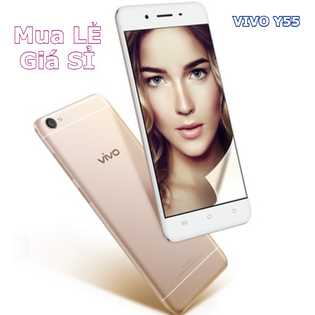 Điện Thoại VIVO Y55 Giá Sỉ Lên Facebook Youtube Chơi Game Mượt