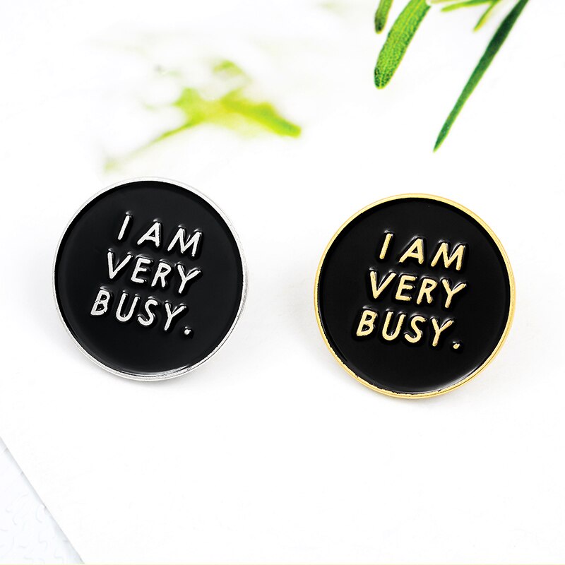 Ghim cài áo tròn tráng men màu đen in chữ I AM VERY BUSY phong cách punk