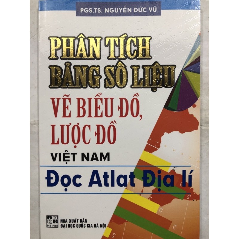 Sách - Phân tích bảng số liệu vẽ biểu đồ, lược đồ Việt Nam Đọc Alat Địa lí