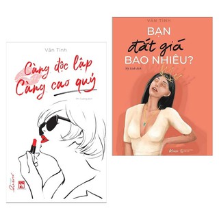 Combo Càng Độc Lập Càng Cao Quý + Bạn Đắt Giá Bao Nhiêu