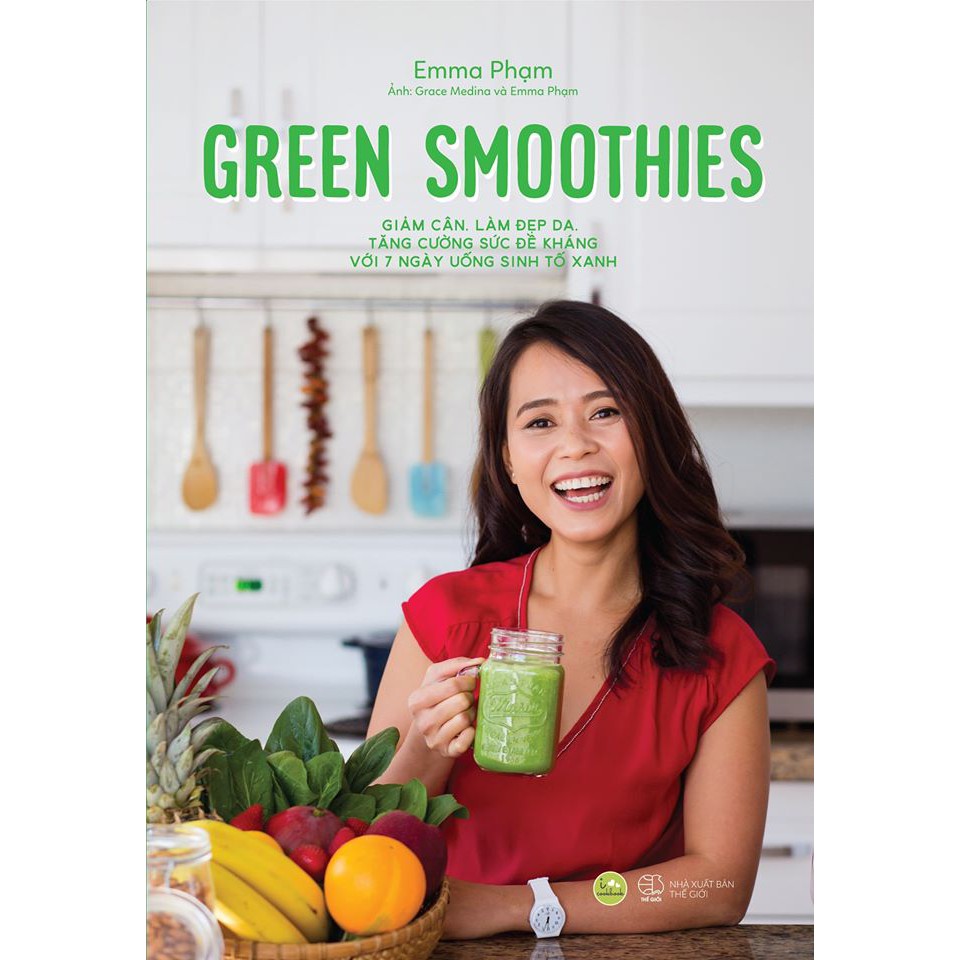 Sách - Green Smoothies - Giảm Cân, Làm Đẹp Da, Tăng Cường Sức Đề Kháng Với 7 Ngày Uống Sinh Tố Xanh