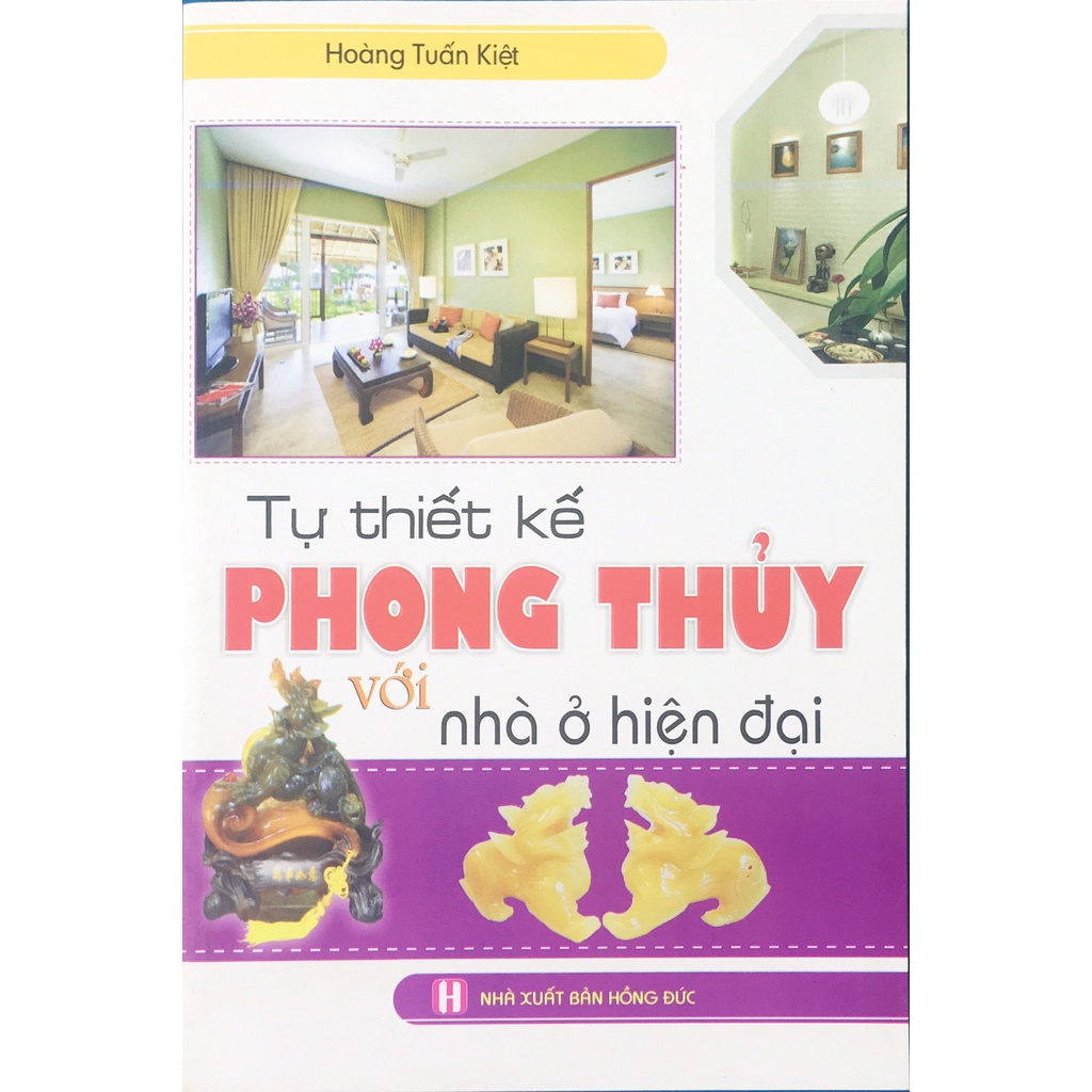 Sách ND - Tự thiết kế phong thủy với nhà ở hiện đại (B40)