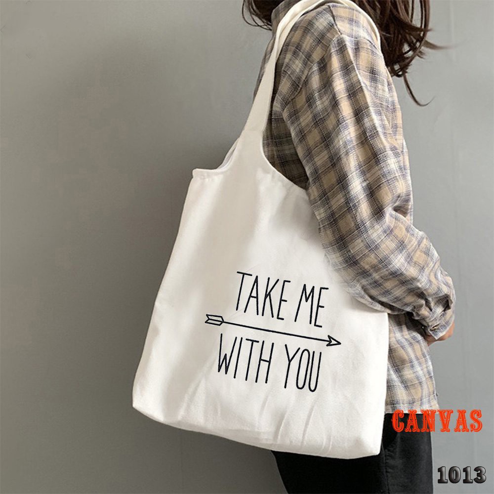 Túi Đeo Vai Vải Canvas Cao Cấp 1013 476 Take Me With You Thời Trang Dạo Phố Cực Hot