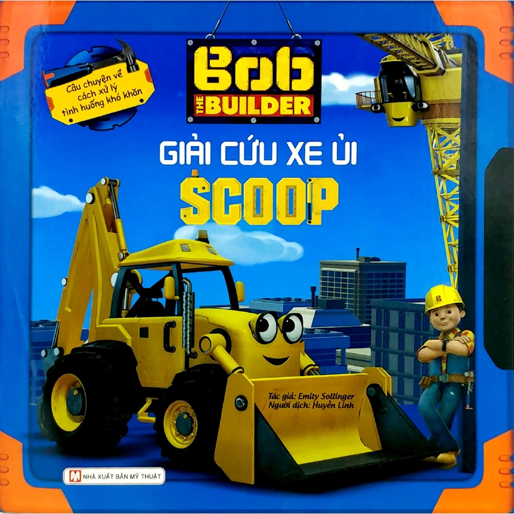 Sách - Bob The Builder - Giải Cứu Xe Ủi Scoop