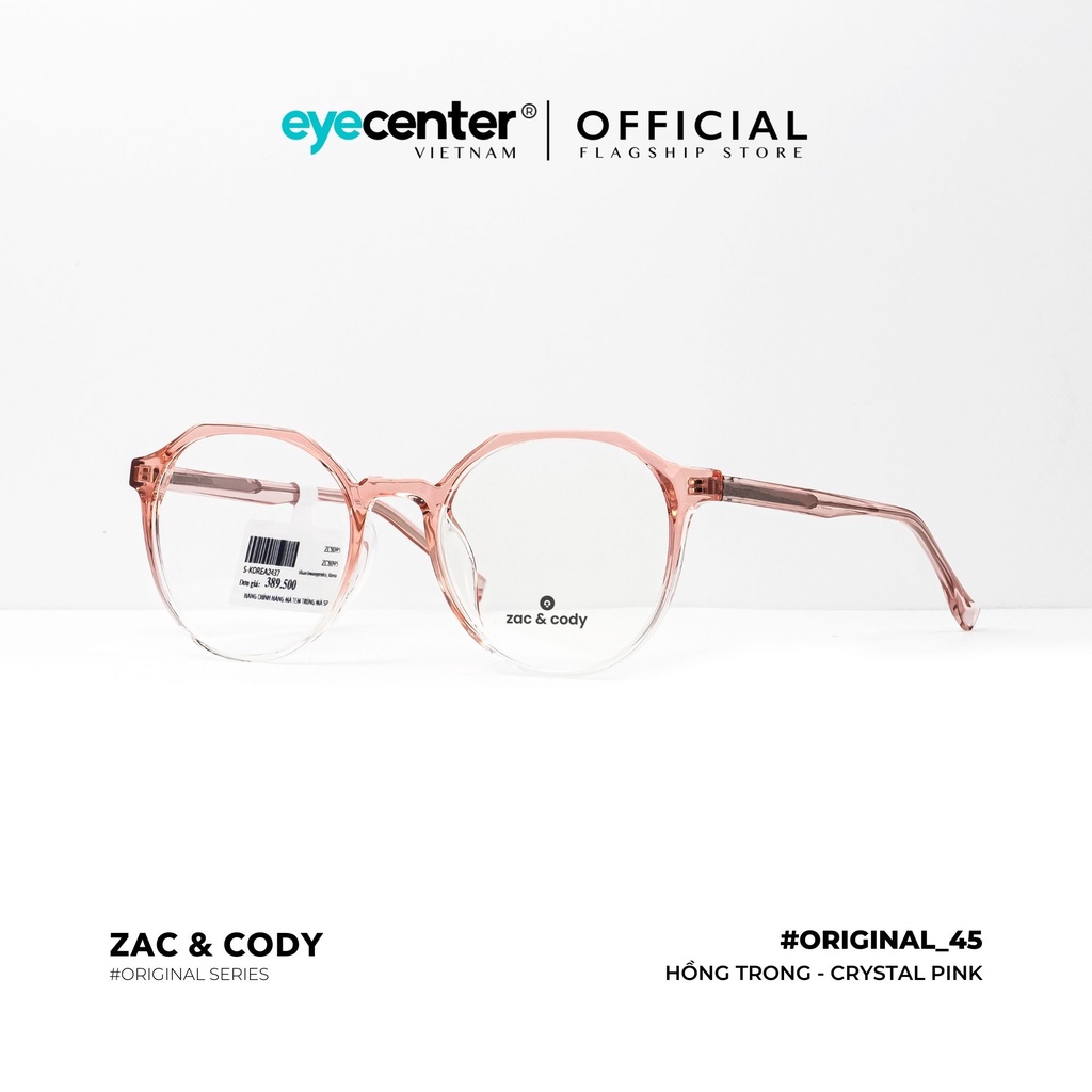 Gọng kính nam nữ B45-S chính hãng ZAC & CODY lõi thép chống gãy cao cấp Hàn Quốc nhập nhẩu by Eye Center Vietnam
