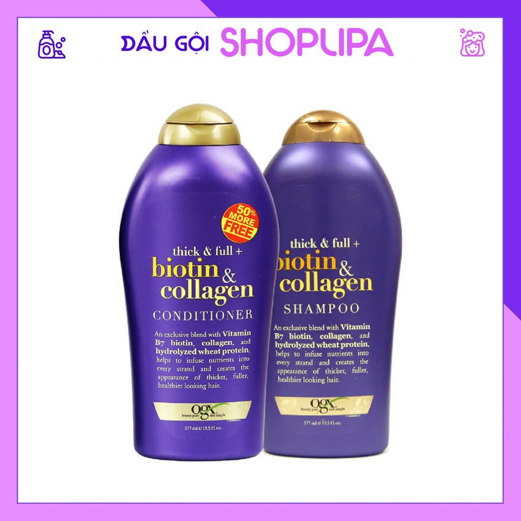 Dầu Gội và Dầu Xả OGX Thick & full biotin & collagen SHOP LIPA, hương thơm dịu, 577ml