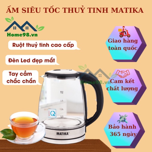 Ấm siêu tốc thủy tinh MATIKA 1.8L - Bình đun nước siêu tốc có đèn Led - Công suất lớn, chế độ tự ngắt khi sôi - Bh 1 năm