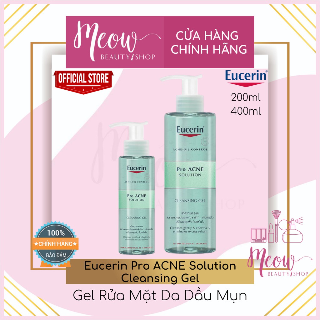 Eucerin - Gel rửa mặt Eucerin ProAcne Cleasing Gel loại bỏ nhờn ngừa mụn 200ml - 400ml