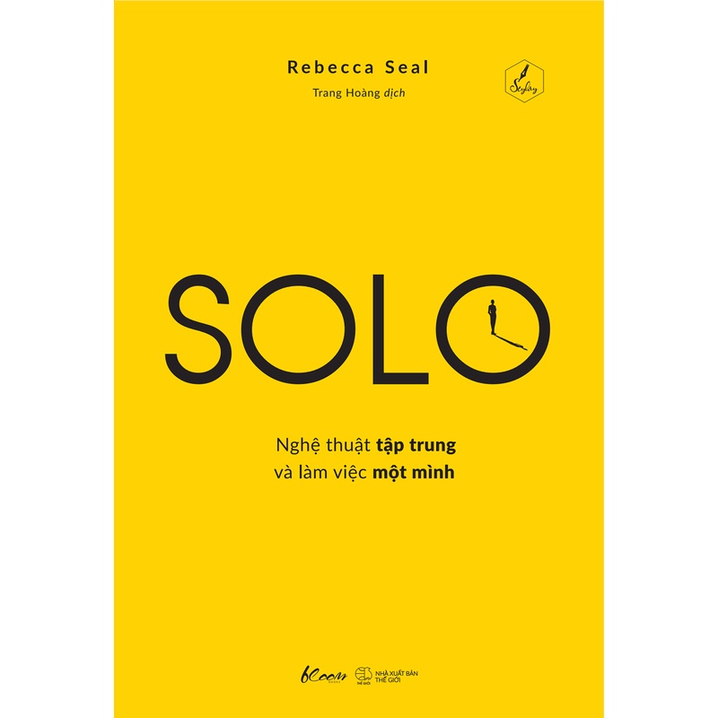 Sách - SOLO – Nghệ Thuật Tập Trung Và Làm Việc Một Mình