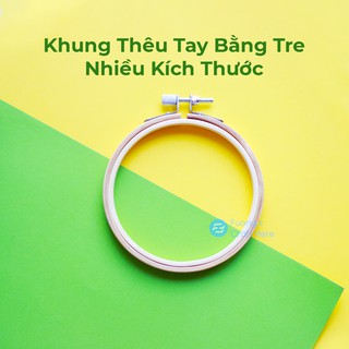 Khung Thêu Tay Bằng Tre Nhiều Kích Thước Gọn Nhẹ Thêu Truyền Thống, Thêu Chữ Thập, Thêu Nổi