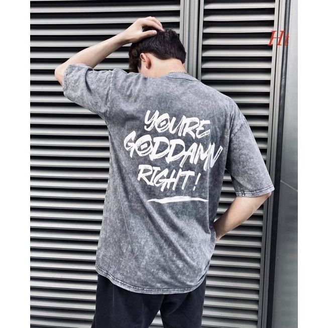 Áo phông youre godd right H2A768