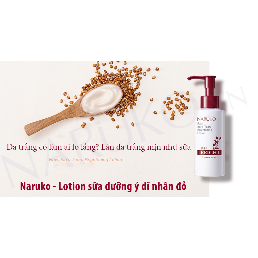 Sữa Dưỡng Ẩm, Se Khít Lỗ Chân Lông NARUKO Ý Dĩ Nhân Đỏ Chai 120ml - RJT Pore Minimizing and Brightening Moisturizer