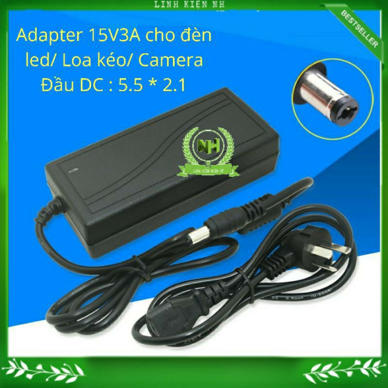 Bộ chuyển nguồn Adapter AC- DC : 15V-3A 1 đầu dây chuẩn 5.5