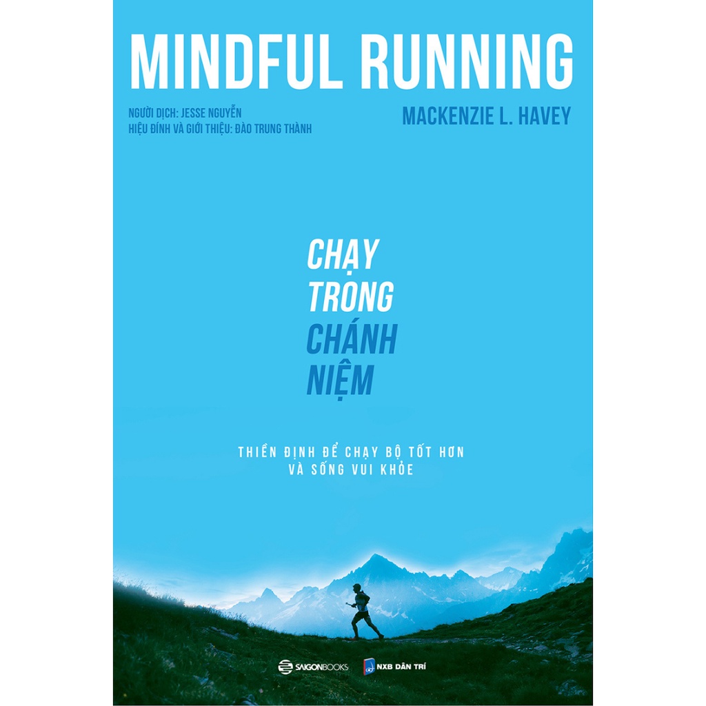 SÁCH - Chạy trong chánh niệm (Mindful Running) - Tác giả Mackenzie L. Havey