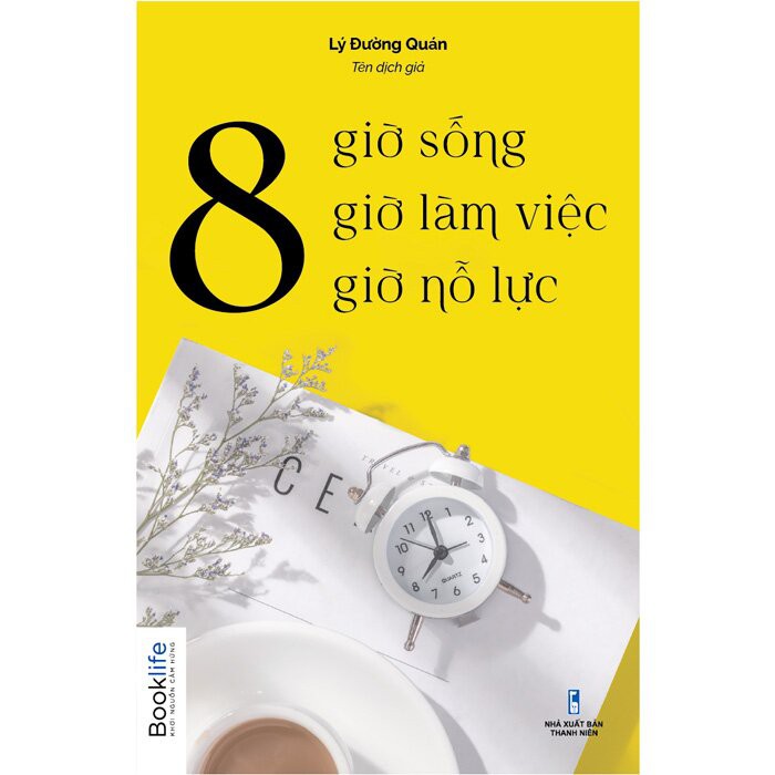 Sách - 8 Giờ Sống, 8 Giờ Làm Việc, 8 Giờ Nỗ Lực