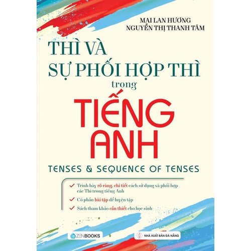 Sách - Thì và sự phối hợp thì trong Tiếng Anh - Tác giả: Mai Lan Hương, Nguyễn Thị Thanh Tâm