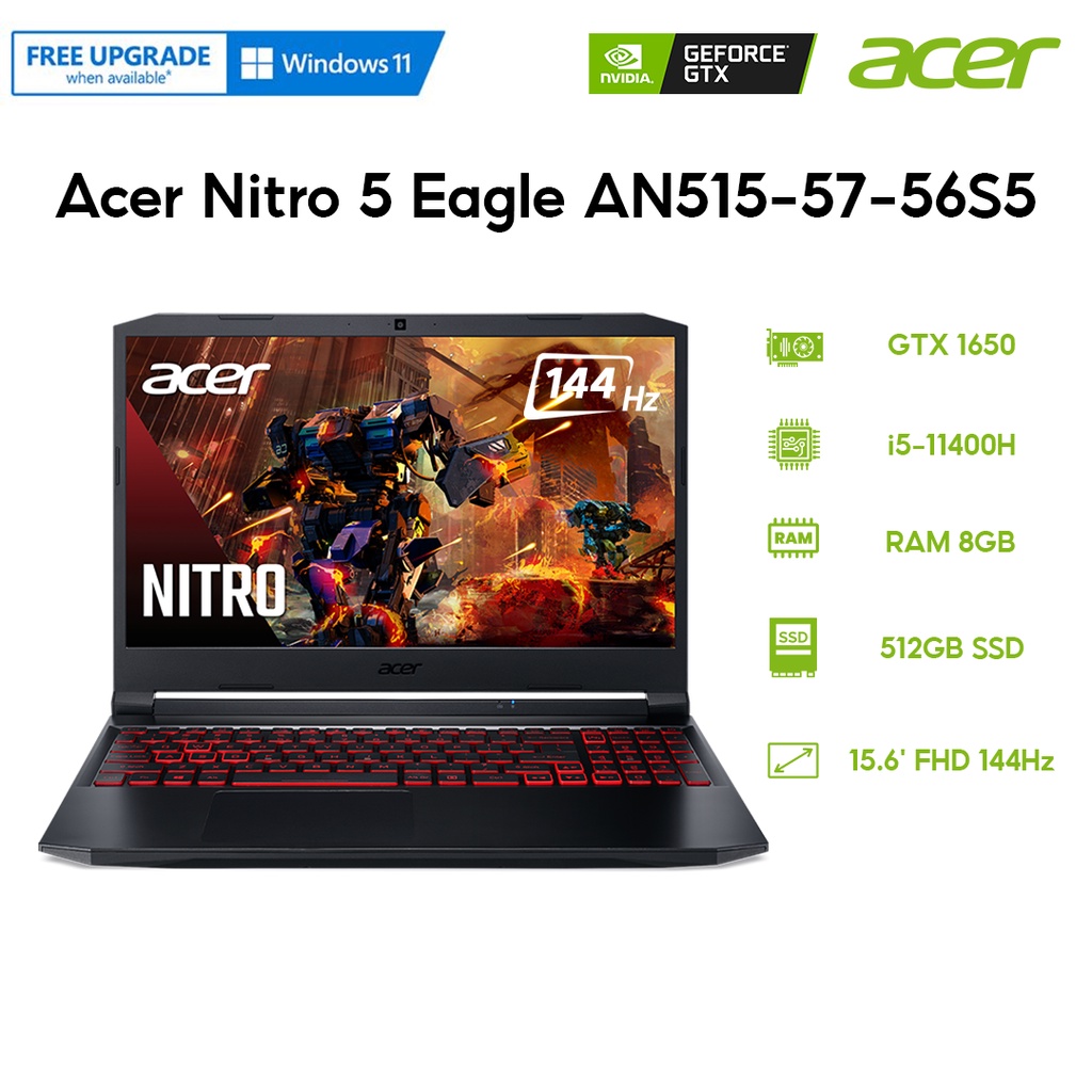 [Mã ELMALL1TR giảm 5% đơn 3TR] Laptop Acer Nitro 5 Eagle AN515-57-56S5 i5-11400H 8GB 512GB GTX 1650 15.6' 144Hz Win 11 | WebRaoVat - webraovat.net.vn