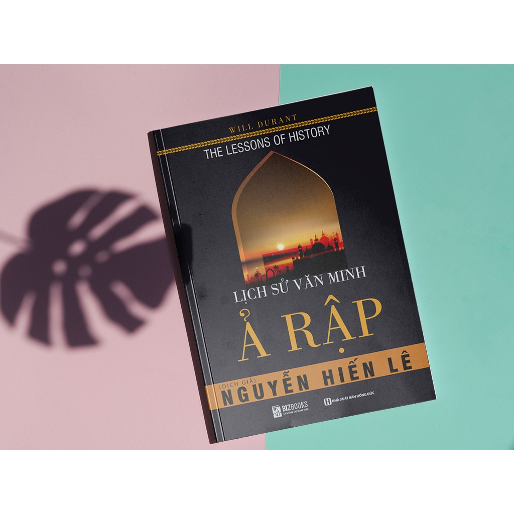 Sách - Lịch Sử Văn Minh Ả Rập – Kỹ Năng Tổng Hợp – Đọc Kèm App Online | BigBuy360 - bigbuy360.vn