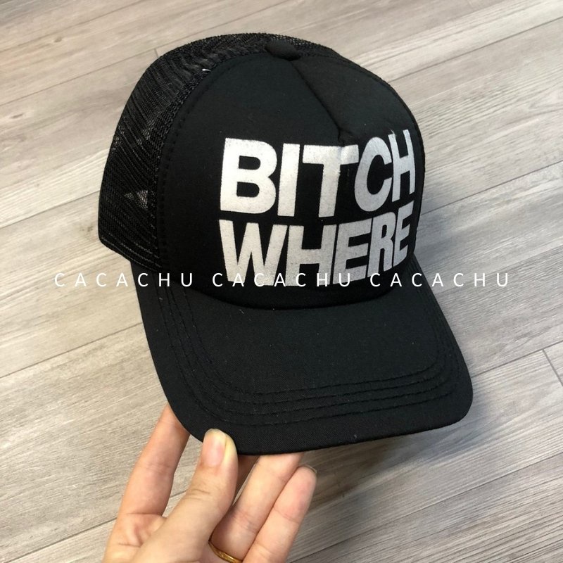 Mũ lưỡi trai - Nón kết nam nữ unisex chữ Bitch Where sườn phối lưới siêu thoáng mát CACACHU M05