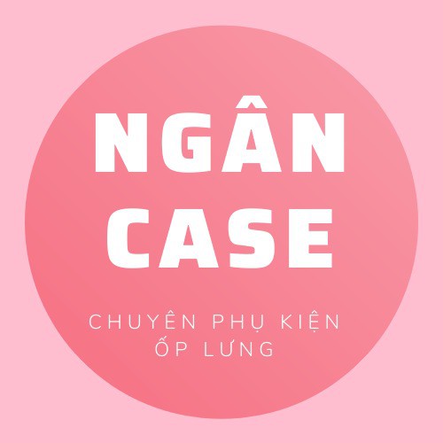  ỐP LƯNG IPHONE - NGÂN CASE