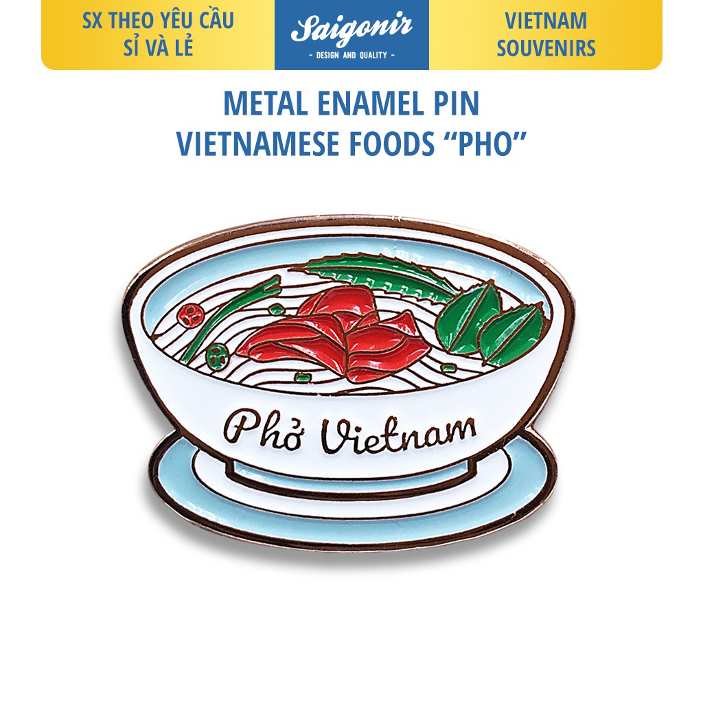 Pin Cài Áo Tô Phở Saigonir-Huy Hiệu-Ghim Cài Áo, Mũ, Balo, Túi Xách-Enamel Pin-Vietnam Souvenir-Quà Lưu Niệm Việt Nam