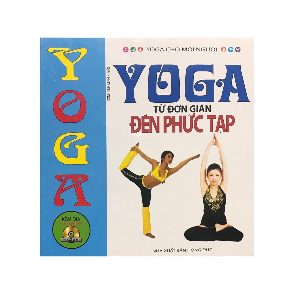 Sách - Yoga từ đơn giản đến phức tạp , kèm đĩa CD ( Minh Lâm )