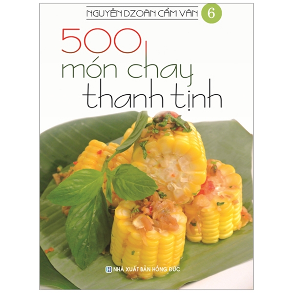 Sách 500 Món Chay Thanh Tịnh - Tập 6