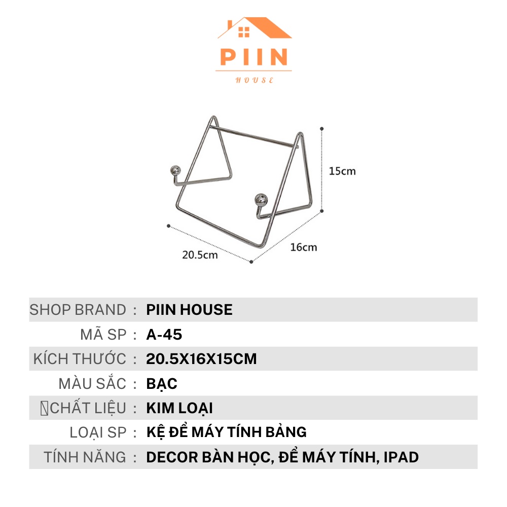 Giá đỡ máy tính bảng khung kim loại PIIN HOUSE, kệ kê ipad decor trang trí bàn làm việc