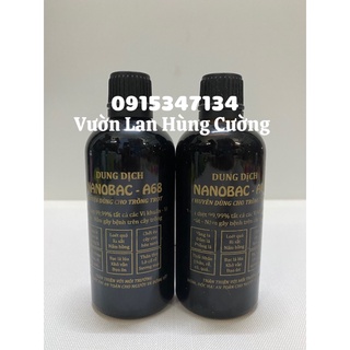 Dung dịch NANOBAC-A68 [Diệt vi khuẩn, virus, nấm bệnh trên phong lan, cây cảnh]