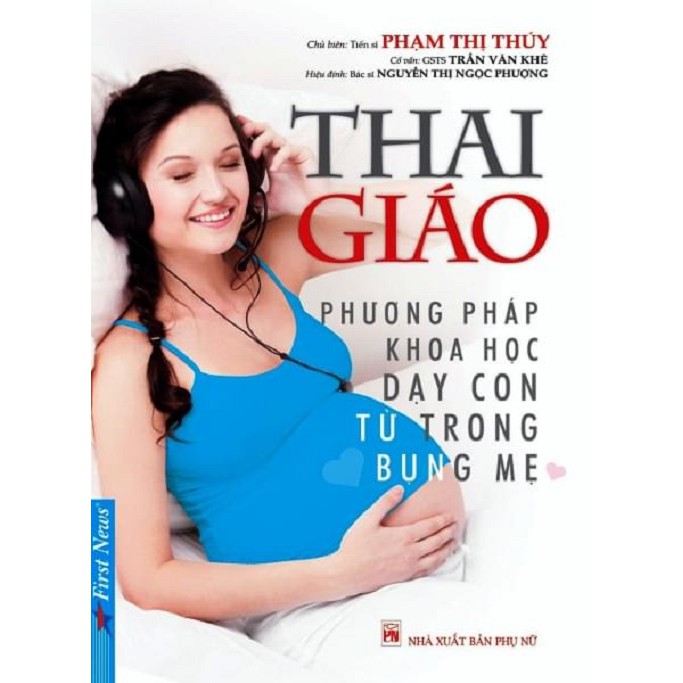 Sách - Thai Giáo (Phương pháp khoa học dạy con từ trong bụng mẹ) - First News