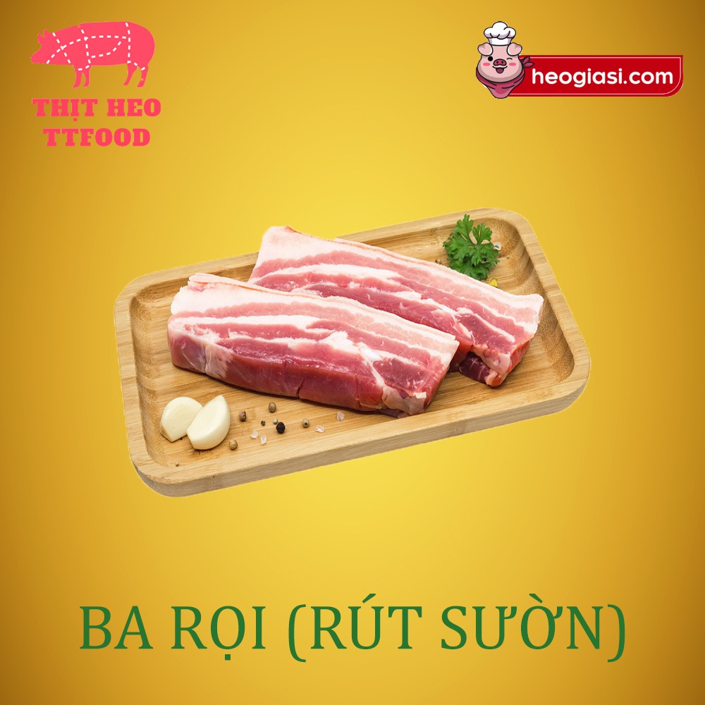 BA RỌI RÚT SƯỜN -Thịt heo nóng (500g/ 1kg)