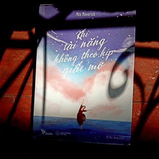 Khi Tài Năng không theo Kịp Giấc mơ