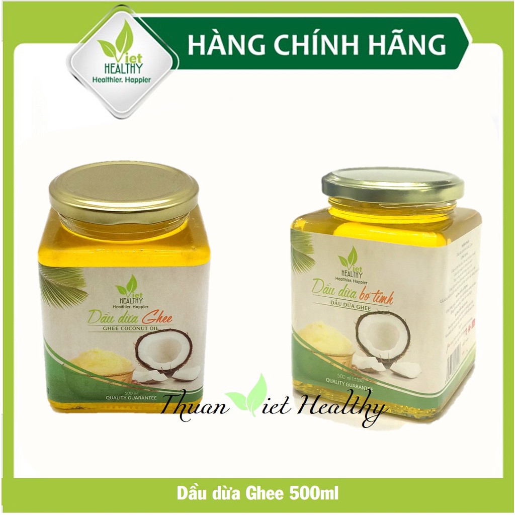 Dầu dừa nguyên chất viet healthy 500ml, dầu dừa tinh khiết viethealthy, dầu dừa Ghee lên men tươi lạnh việt healthy