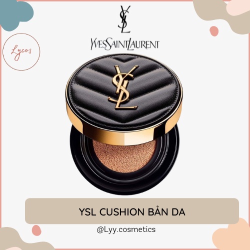 PHẤN NƯỚC CUSHION YSL VỎ DA TONE 10,20