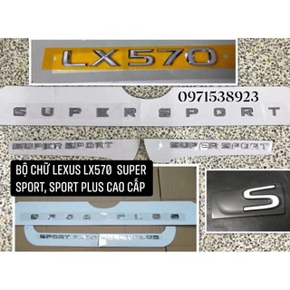 Tem chữ LEXUS LX 570 S SUPER SPORT. SPORT PLUS, SPORT dán thân xe