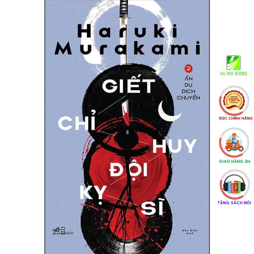 Sách - Giết Chỉ Huy Đội Kỵ Sĩ - Tập 2: Ẩn Dụ Dịch Chuyển - Nhã Nam