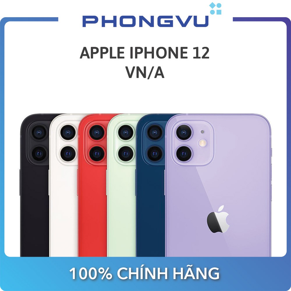 Điện thoại Apple iPhone 12 VN/A - Bảo hành 12 tháng