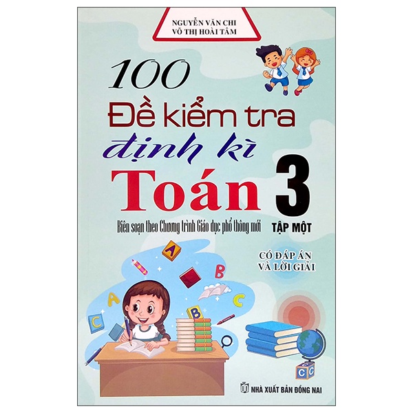 Sách 100 Đề Kiểm Tra Định Kỳ Toán 3 - Tập Một