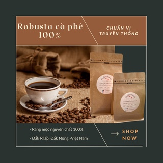 500gr cà phê robusta 100% - rang xay nguyên chất tây nguyên việt nam