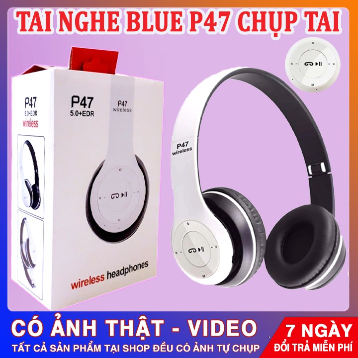 TAI NGHE BLUETOOTH CHỤP TAI P47-S  CAO CẤP | Đọc Được Thẻ Nhớ - Kiểu Dáng Hiện Đại | HÀNG CHÍNH HÃNG - 16001