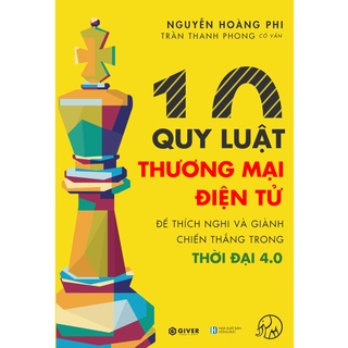 Sách - 10 Quy Luật Thương Mại Điện Tử - Kinh Doanh Online - Để Thích Nghi Và Giành Chiến Thắng Trong Thời Đại 4.0